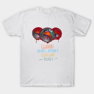 Ggambu Season 1 Episode 6 T-Shirt